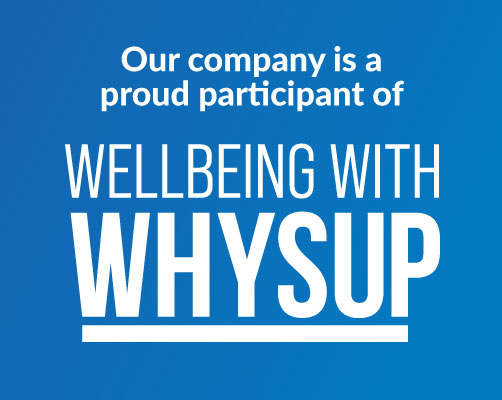 Our company is a proud participant of Wellbeing with Whysup