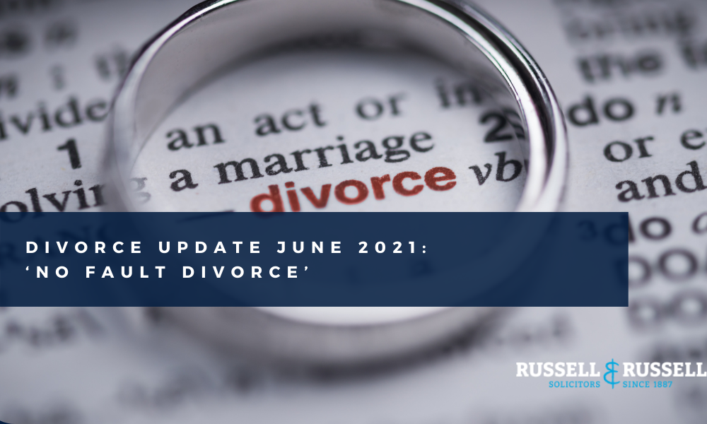 Divorce Update June 2021 No Fault Divorce Family Law